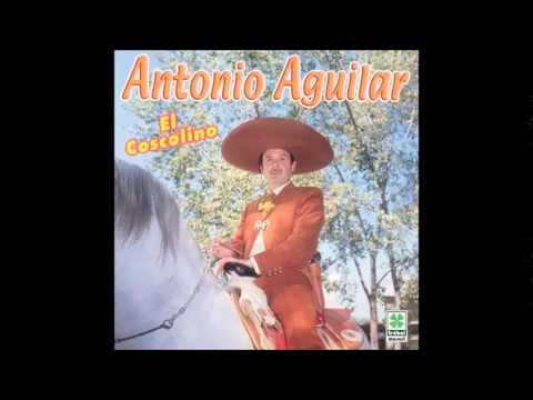 La Higuera - Antonio Aguilar