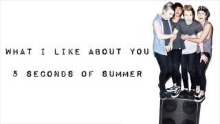 What I Like About You - 5 Seconds of Summer Lyrics