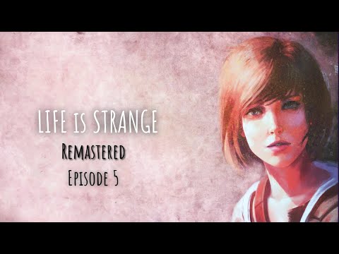 Life is Strange Remastered Episode 5: Polarized 4K HD (No Commentary)