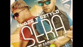 Klaze y Eztylo - Sera ( En Itunes + Google Play )