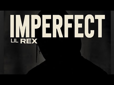 LIL REX _-_ IMPERFECT