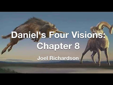 Daniel's Four Visions: Chapter 8