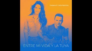 Fonseca - Entre Mi Vida Y La Tuya (Feat. India Martínez)