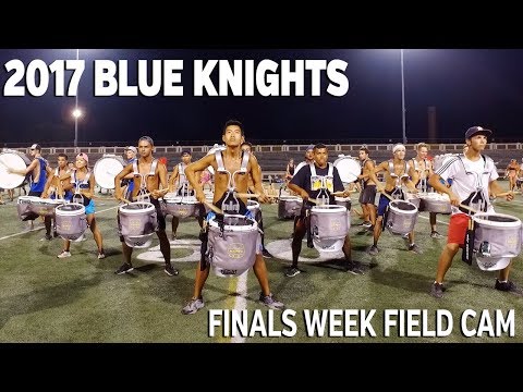 2017 BLUE KNIGHTS ON THE FIELD! (Finals Week)