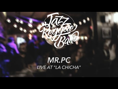 Jazz in reggae band- Mr.pc LIVE AT La chicha