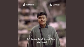 Download lagu DJ Sulama Dekat Slowed Reverb mp3