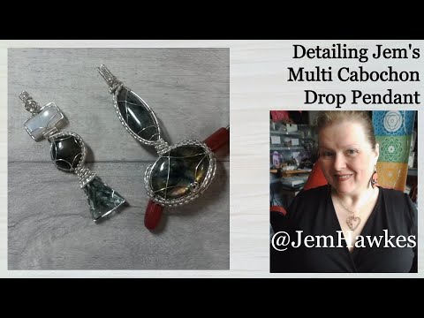 Embellishing your Multi Cabochon Wirework Pendant Tutorial by Jem Hawkes HOW TO