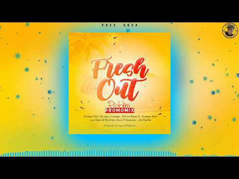 2022 SOCA  | Fresh Out Riddim Promomix - Lavaman | Patrice Roberts | Problem Child | More |
