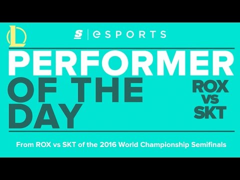 Performer of the Day: 2016 Worlds Semifinals - ROX vs SKT