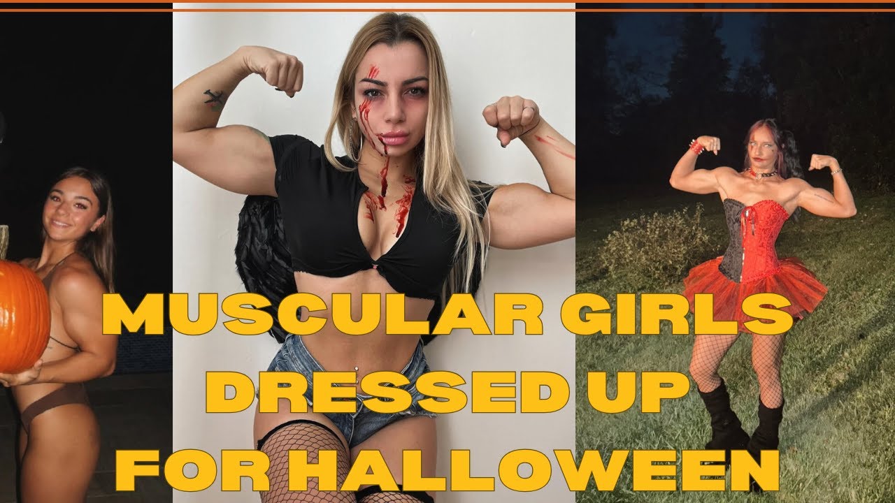 Muscular girls HALLOWEEN EDITION 🎃 🕸️ 🦇🧛