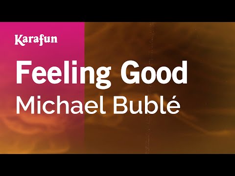 Feeling Good - Michael Bublé | Karaoke Version | KaraFun