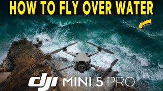 DJI Mini 5 Pro | HOW TO FLY OVER WATER - DJI FLY UPDATE