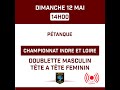 Pétanque - Championnat Indre et Loire - Doublette Masculin / Tête à tête féminin