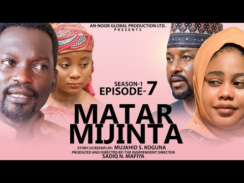 MATAR MIJINTA SEASON 1 EPISODE 7