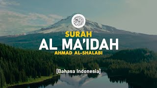 Download lagu Surah Al Ma'idah - Ahmad Al-Shalabi [ 005 ] I Bacaan Quran Merdu mp3