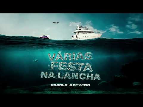 MC MURILO AZEVEDO - VARIAS FESTA NA LANCHA - DJS KHALIFA ORIGINAL, LEVADO E GÃO) VEM SEM FOGUINHO