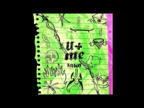 Killboy - U + Me (Official Audio)