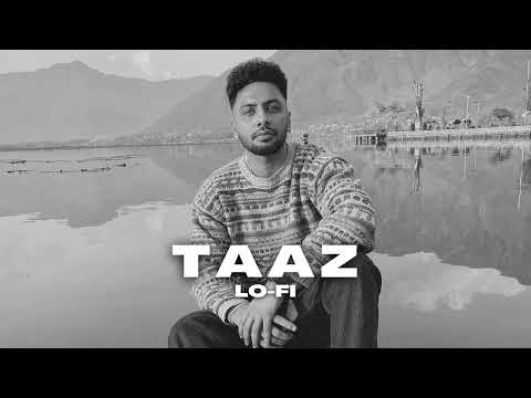 TAAZ ( LOFI ) || NAVAAN SANDHU
