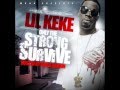 Lil Keke- Let Your Nutz Hang (Only The Strong Survive)