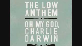 The Low Anthem - The Horizon is a Beltway