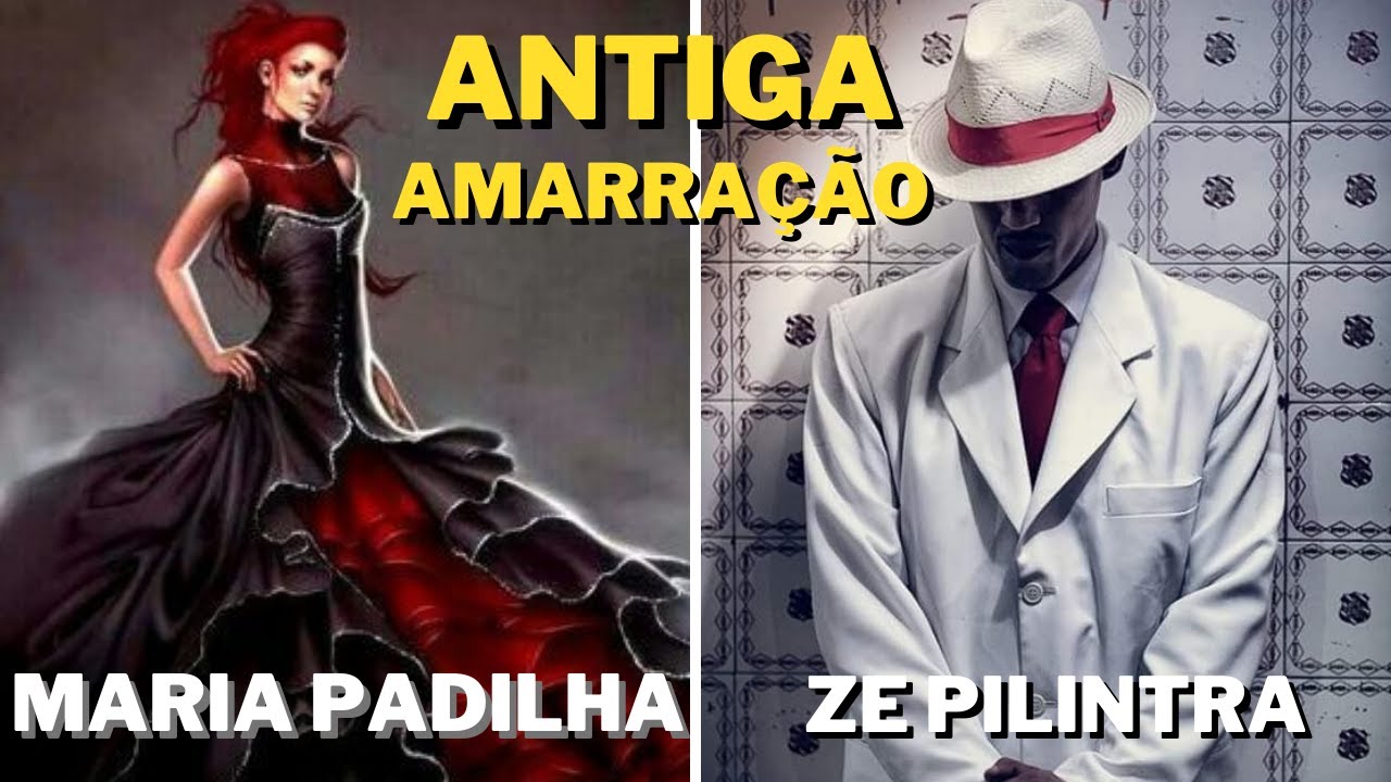 Oração De Amarração Do Ze Pilintra e Maria Padilha das Alma