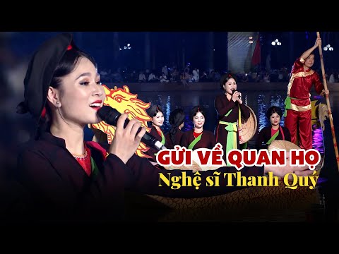 Gửi Về Quan Họ - NS Thanh Quý (Nhà Hát Quan Họ)