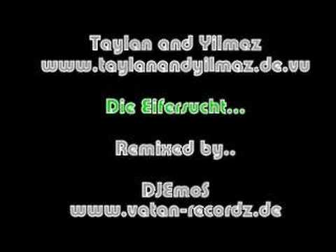 Taylan and yilmaz - DIe eifersucht (kiskanc)  REMIX DJ EMOS