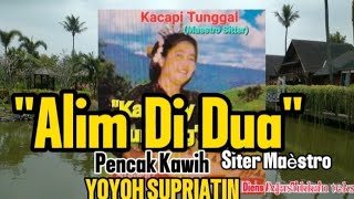 Download lagu Kacapi Tunggal Yoyoh Supriatin - 'ALIM DI DUA' - Versi Pencak Kawih mp3