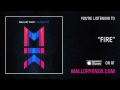 Mallory Knox "Fire" [AUDIO] 