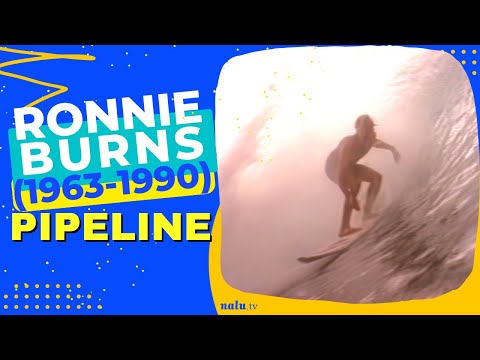 Ronnie Burns Tribute: A Legendary Pipeline Surfer