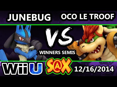 S@X - Oco Le Troof (Bowser) Vs. VGz | Junebug (Lucario) SSB4 Winners Semis - Smash 4 Wii U