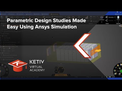 Parametric Design Studies Made Easy Using Ansys Simulation | KETIV Virtual Academy