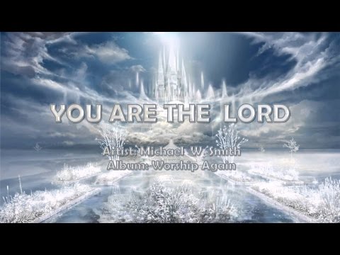 You Are The Lord