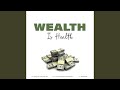 Wealth Is Health