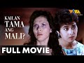 Kailan Tama Ang Mali FULL MOVIE HD Pilar Pilapil Elizabeth Oropesa Rio Locsion Edu Manzano