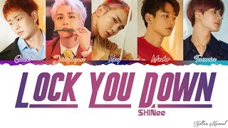 SHINee (샤이니) - &#39;Lock You Down&#39; LYRICS (Color Coded Eng-Rom-Han)