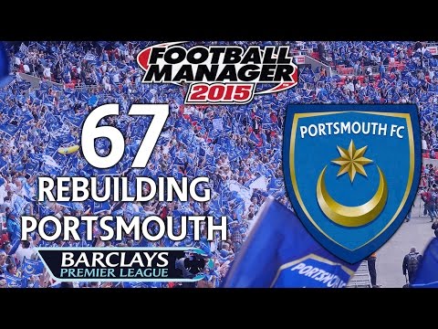 Rebuilding Portsmouth - Ep.67 Now Thats A Transfer Budget! (West Ham) | Football Manager 2015