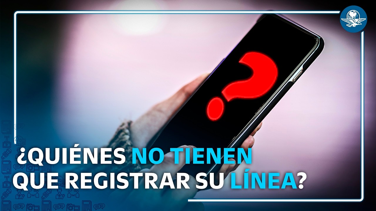 Registro de celulares 2026 México  quiénes están exentos