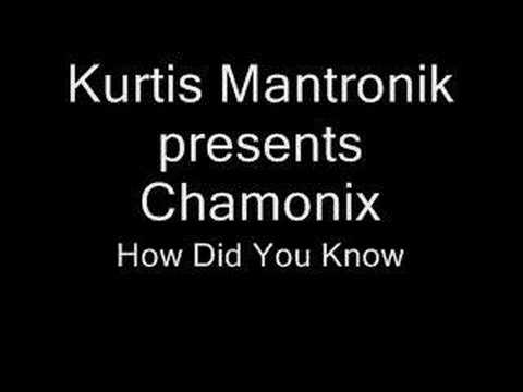 Kurtis Mantronik presents Chamonix - How Did You Know