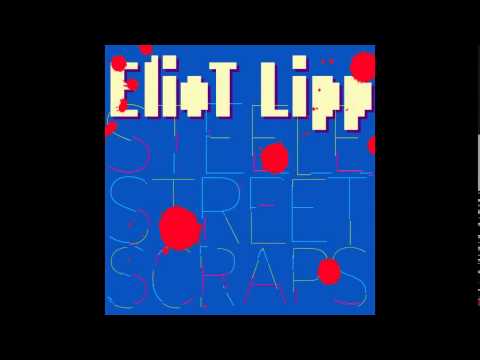 Eliot Lipp - Harmonix - Steele Street Scraps