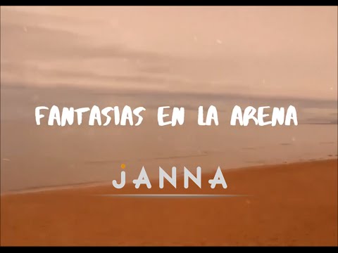 Janna - Fantasías En La Arena (Lyric Video)