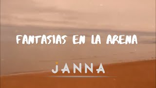 Janna - Fantasías En La Arena (Lyric Video)
