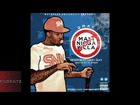 Gmac - Main Killa [Prod. By Larry Jayy] [New 2015]