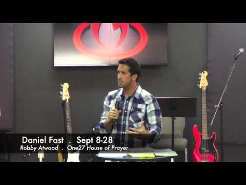 Robby Atwood shares on upcoming Daniel Fast (Sept. '14)