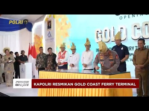 PRESISI UPDATE: KAPOLRI RESMIKAN PELABUHAN GOLD COAST BATAM 14/04/2025 (19.00)
