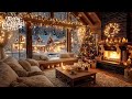 Peaceful Christmas Music For Relaxation Relaxing Christmas Ambience Warm Fireplace And Soft Snow