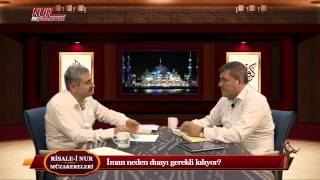 Risale-i Nur Müzakereleri - İman neden duayı gerekli kılıyor?