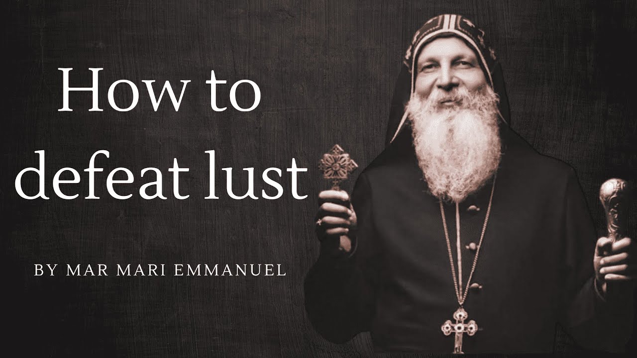 How to Stop the sin of Lust| Mar Mari Emmanuel|