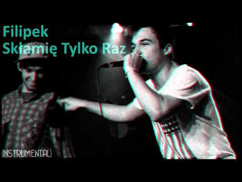 Filipek - Skłamię Tylko Raz (prod. Teken) INSTRUMENTAL