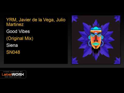 YRM, Javier de la Vega, Julio Martinez - Good Vibes (Original Mix)